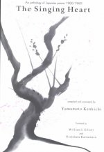 The Singing Heart: An Anthology of Japanese Poems (1900-1960)