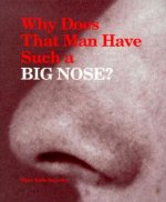 Why Does That Man Have Such a Big Nose?