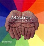 Mudras: Ancient Gestures to Ease Modern Stress