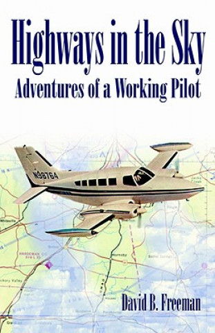 Highways in the Sky - Adventures of a Working Pilot