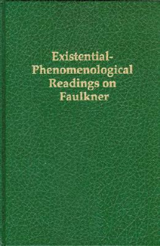 Existential-Phenomenological Readings on Faulkner