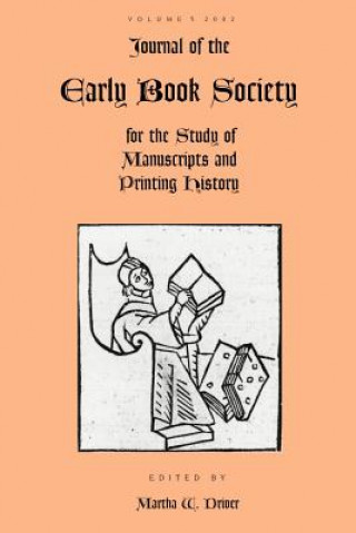 Journal of the Early Book Society for the Study of Manuscripts and Printing History Vol.5