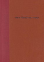 Ann Hamilton: Tropos