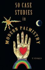 50 Case Studies in Modern Palmistry