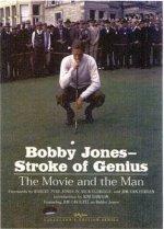Bobby Jones-Stroke of Genuis: The Movie and the Man
