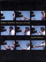 Alan Sekula: Dismal Science: Photoworks 1972-1996