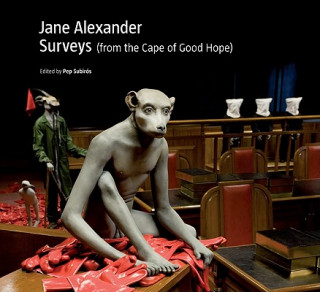 Jane Alexander: Surveys (from the Cape of Good Hope)