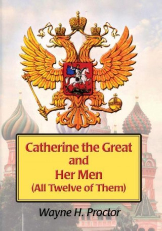 Catherine the Great and Her Men