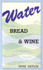 Water Bread and Wine