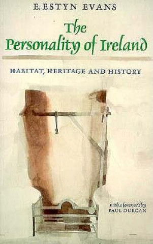 The Personality of Ireland: Habitat, Heritage and History