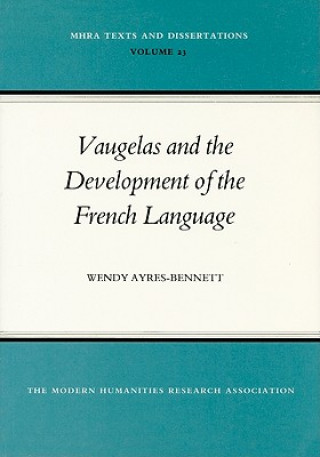 Vaugelas and the Development of the French Language