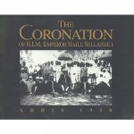 The Coronation of H.I.M. Emperor Haile Sellassie 1 Addis 1930