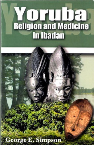 Yoruba: Religion and Medicine in Ibadan