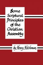 Some Scriptural Principles of the Christian Assembly