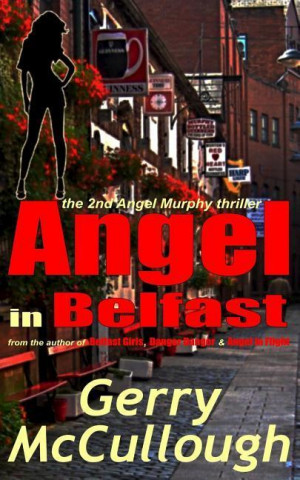 Angel in Belfast: The 2nd Angel Murphy Thriller