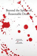 Beyond the Sphere of Reasonable Doubt