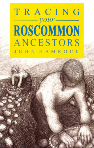 A Guide to Tracing Your Roscommon Ancestors