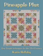 Pineapple Plus: Sew Simple Techniques for the 21st Century