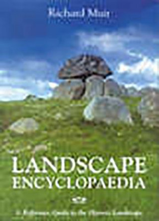 Landscape Encyclopaedia: A Reference to the Historic Landscape