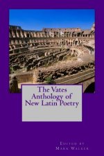 The Vates Anthology of New Latin Poetry