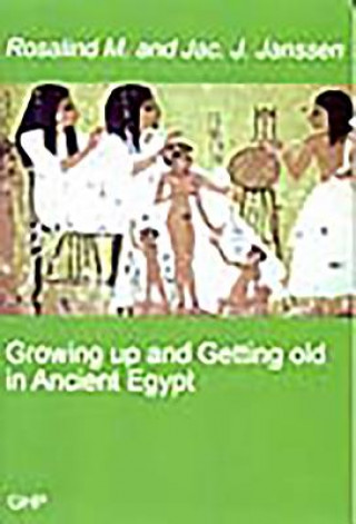 Growing Up and Getting Old in Ancient Egypt