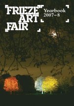 Frieze Art Fair Yearbook