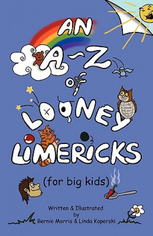 A - Z of Looney Limericks (for Big Kids)