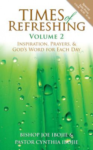 Times of Refreshing, Volume 2: Inspiration, Prayers, & God's Word for Each Day