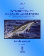 Introduction to Using GIS in Marine Biology: Supplementary Workbook One
