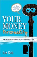Your Money Personality: Unlock the Secret to a Rich and Happy Life