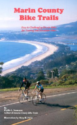 Marin County Bike Trails: Easy to Challenging Bicycle Rides for Touring and Mountain Bikes