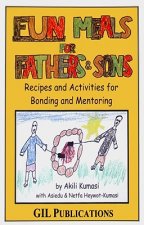 Fun Meals for Fathers & Sons: Recipes and Activities for Bonding and Mentoring