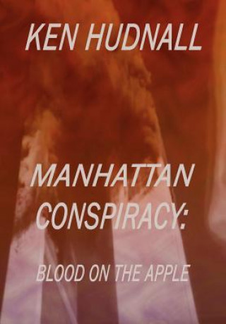 Manhattan Conspiracy: Blood on the Apple