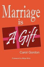 Marriage Is a Gift