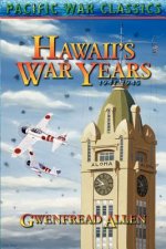 Hawaii's War Years, 1941-1945