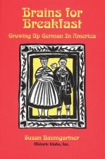 Brains for Breakfast: Growing Up German in America