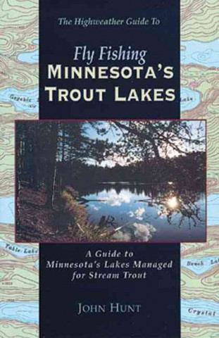 Fly Fishing Minnesota's Trout Lakes