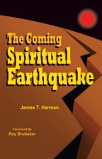 The Coming Spiritual Earthquake: Another Perspective of the Coming Raptures
