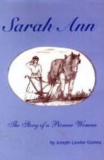Sarah Ann: The Story of a Pioneer Woman