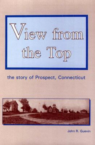 View from the Top: The Story of Prospect, Connecticut