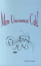 More Uncommon Cats!
