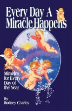 Every Day a Miracle Happens