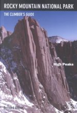 Rocky Mountain National Park: High Peaks: The Climber's Guide