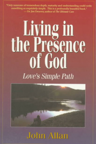 Living in the Presence of God: Love's Simple Path