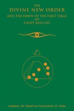 Divine New Order And The Dawn Of The First Stage Of Light And Life