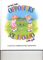 Swing Into Opposites with Golf