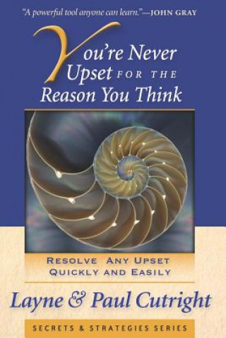 You're Never Upset for the Reason You Think, 2nd Edition
