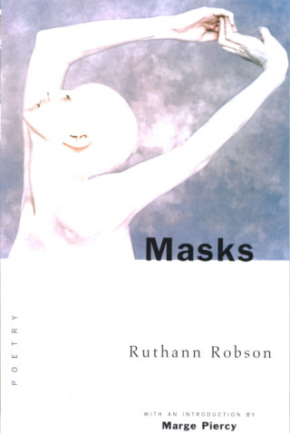 Masks: With an Introduction by Marge Piercy