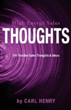 High Energy Sales Thoughts 101 Positve Sales Thoughts & Ideas