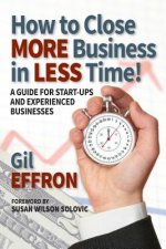 How to Close More Business in Less Time